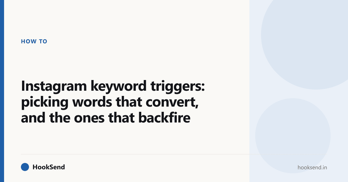 Instagram keyword triggers: picking words that convert, and the ones that backfire