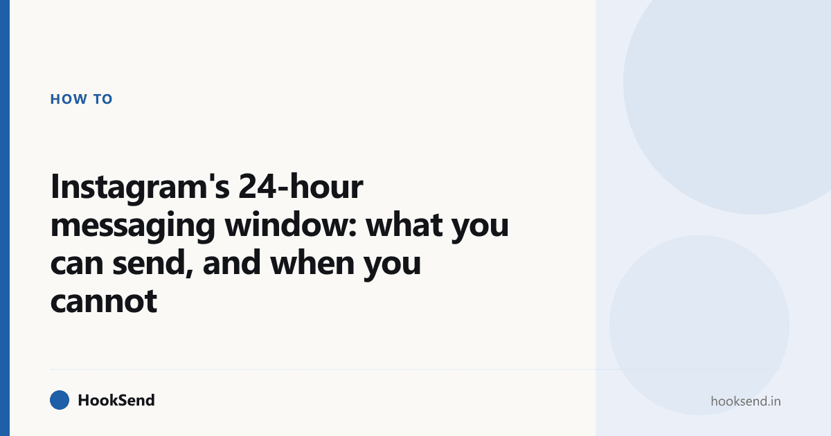 Instagram's 24-hour messaging window: what you can send, and when you cannot