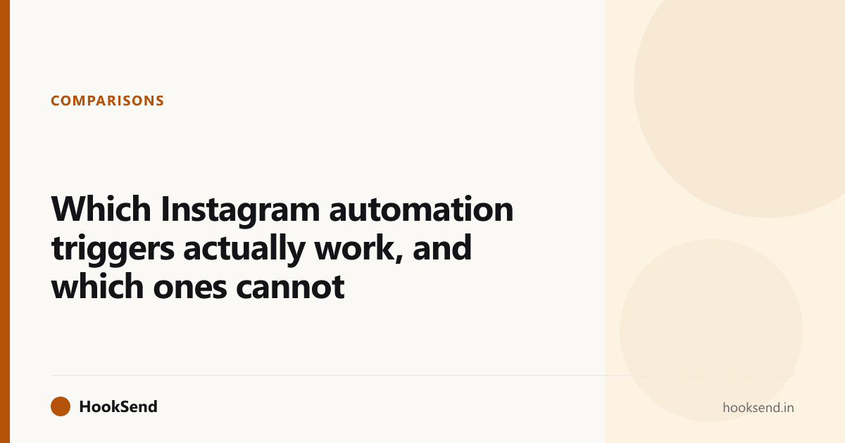 Which Instagram automation triggers actually work, and which ones cannot