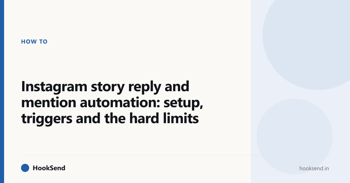 Instagram story reply and mention automation: setup, triggers and the hard limits